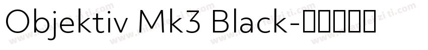 Objektiv Mk3 Black字体转换